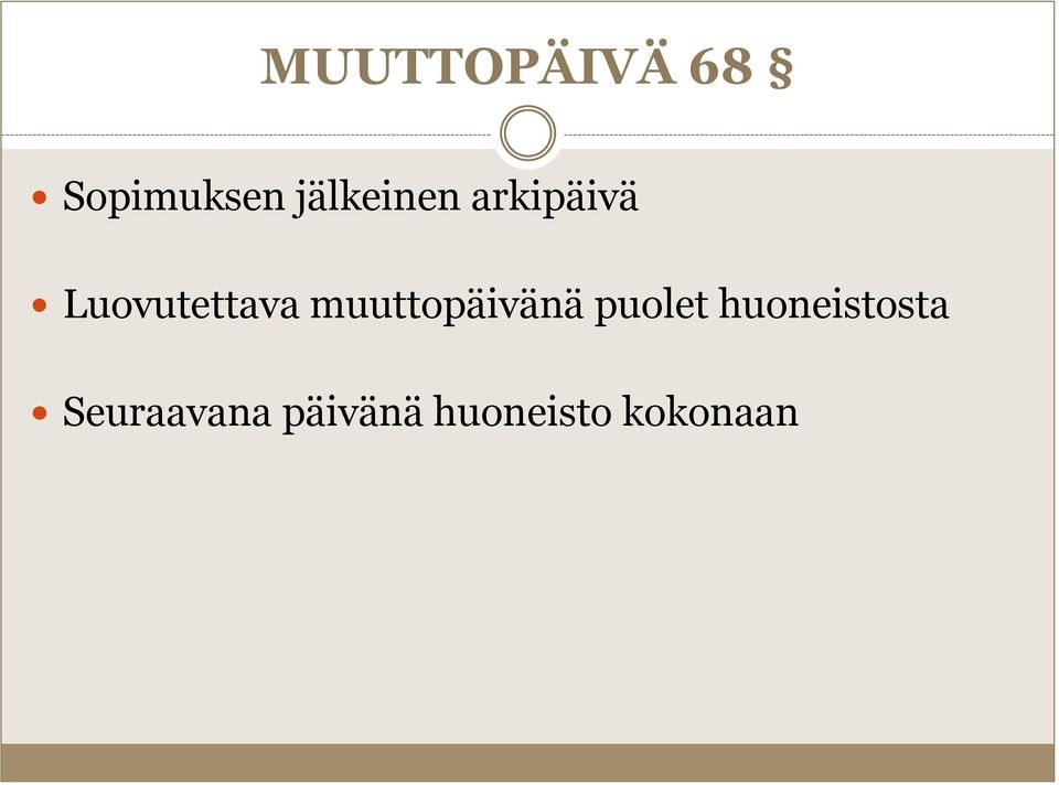 muuttopäivänä puolet