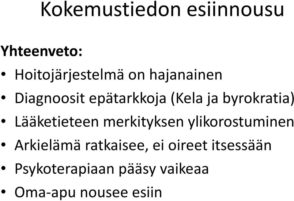 Lääketieteen merkityksen ylikorostuminen Arkielämä