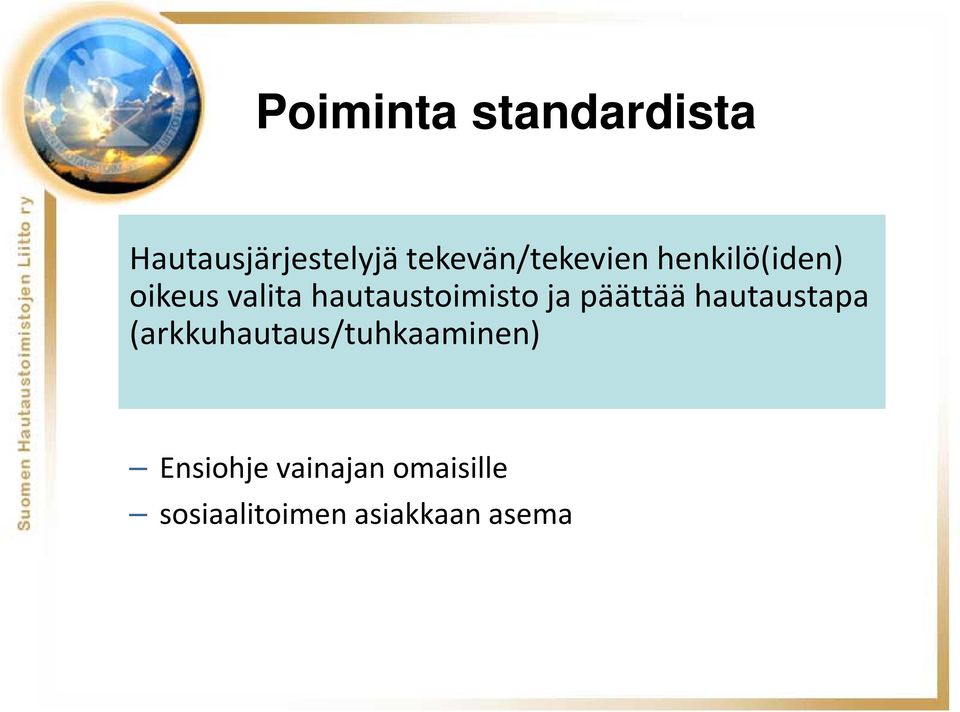 hautaustoimisto ja päättää hautaustapa