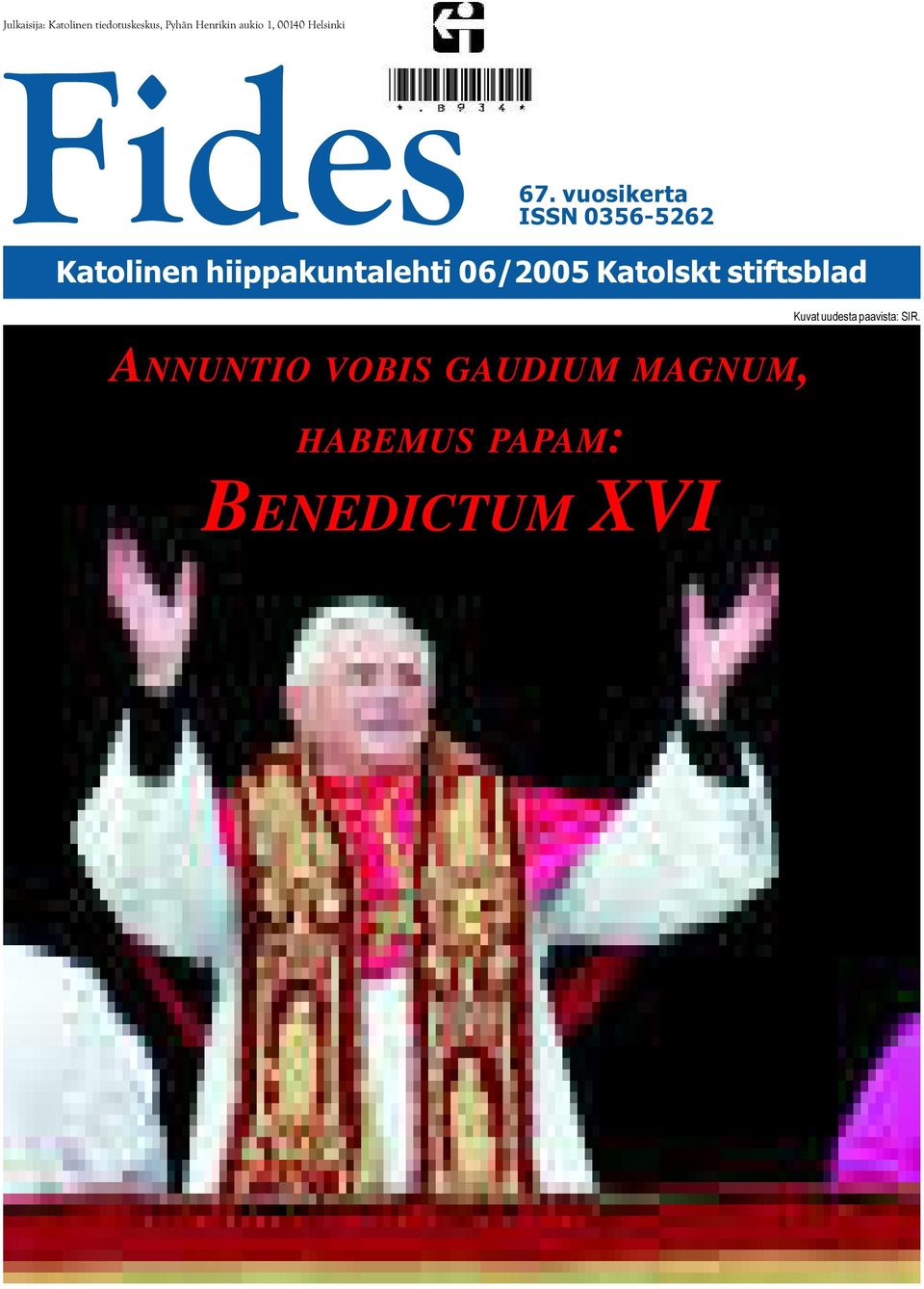 vuosikerta ISSN 0356-5262 Katolinen hiippakuntalehti 06/2005