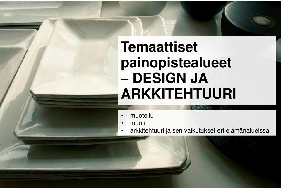 muotoilu muoti arkkitehtuuri
