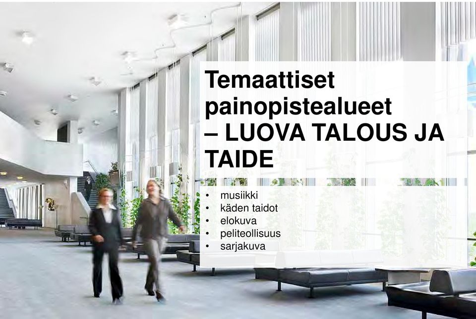 TALOUS JA TAIDE musiikki