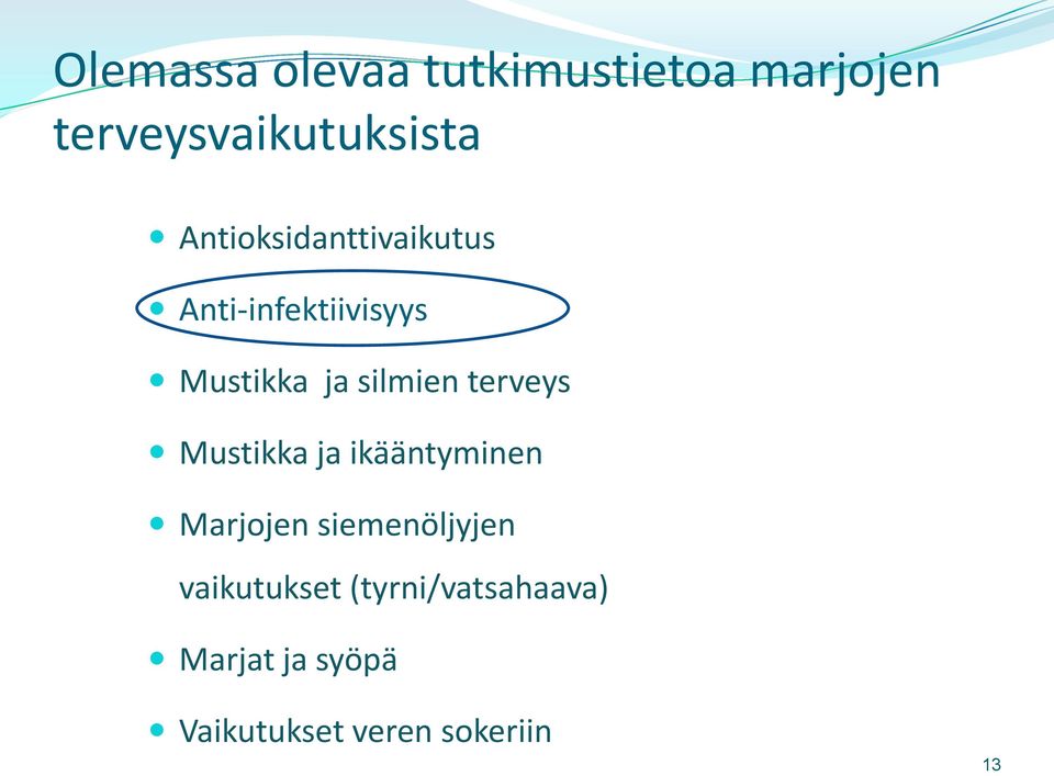 terveys Mustikka ja ikääntyminen Marjojen siemenöljyjen