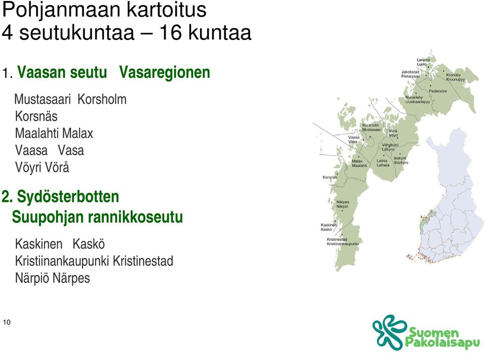 Maalahti Malax Vaasa Vasa Vöyri Vörå 2.