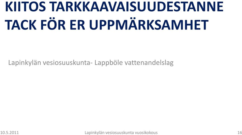 TACKFÖR ERUPPMÄRKSAMHET