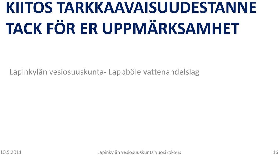 TACKFÖR ERUPPMÄRKSAMHET