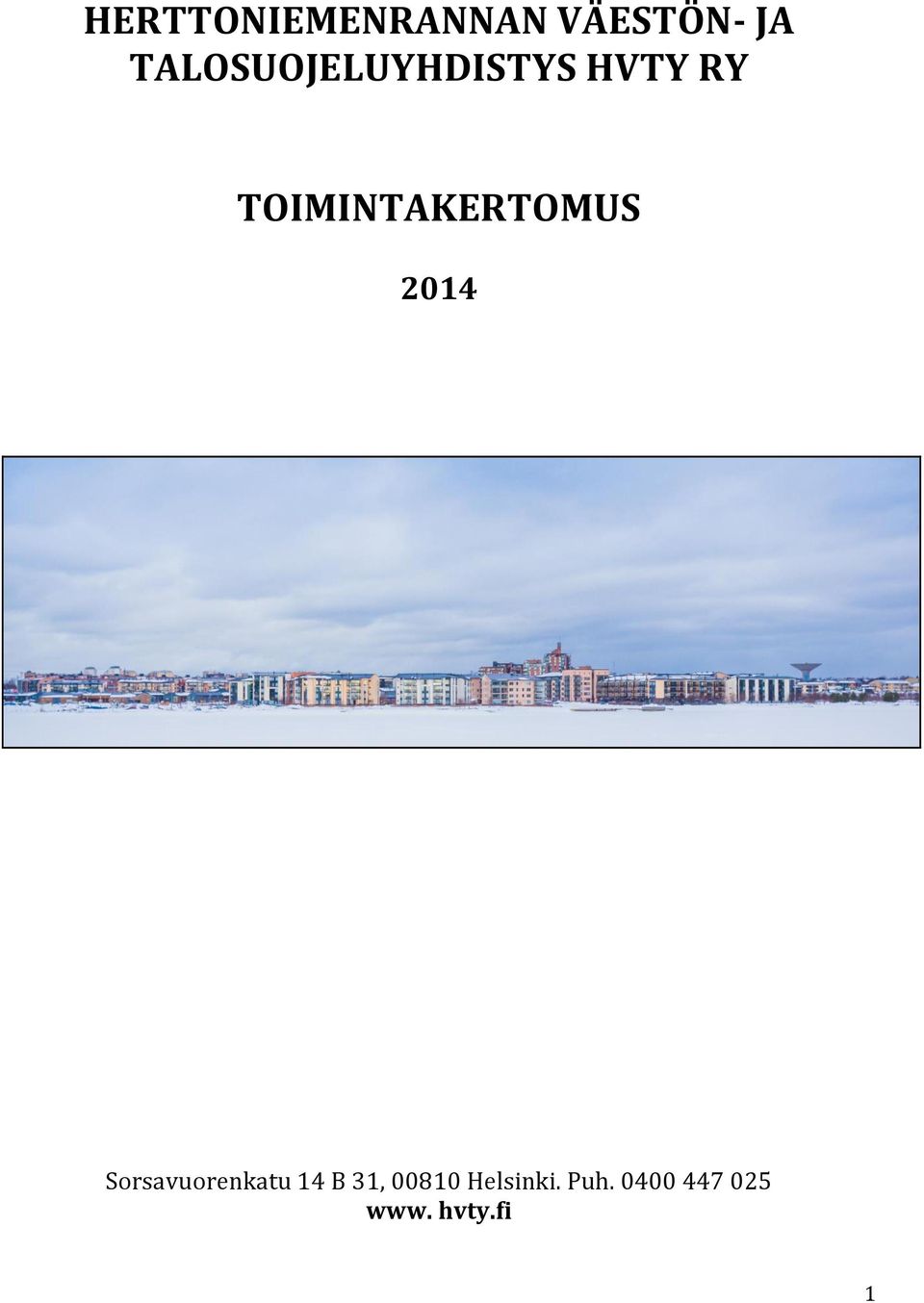 TOIMINTAKERTOMUS 2014 Sorsavuorenkatu