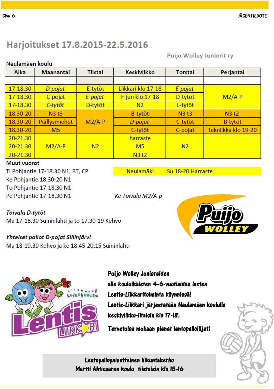 Lentis-Liikkari järjestetään Neulamäen koululla keskiviikko-iltaisin klo 17-18.