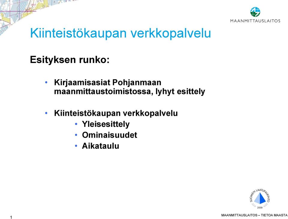 lyhyt esittely Kiinteistökaupan verkkopalvelu