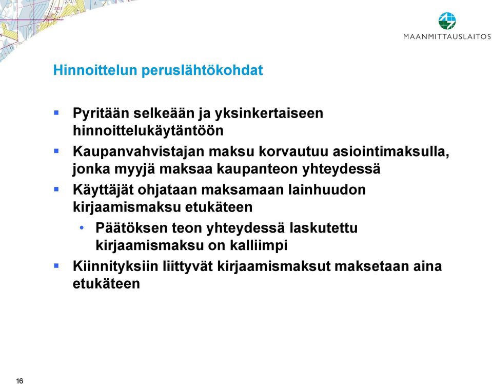 Käyttäjät ohjataan maksamaan lainhuudon kirjaamismaksu etukäteen Päätöksen teon yhteydessä