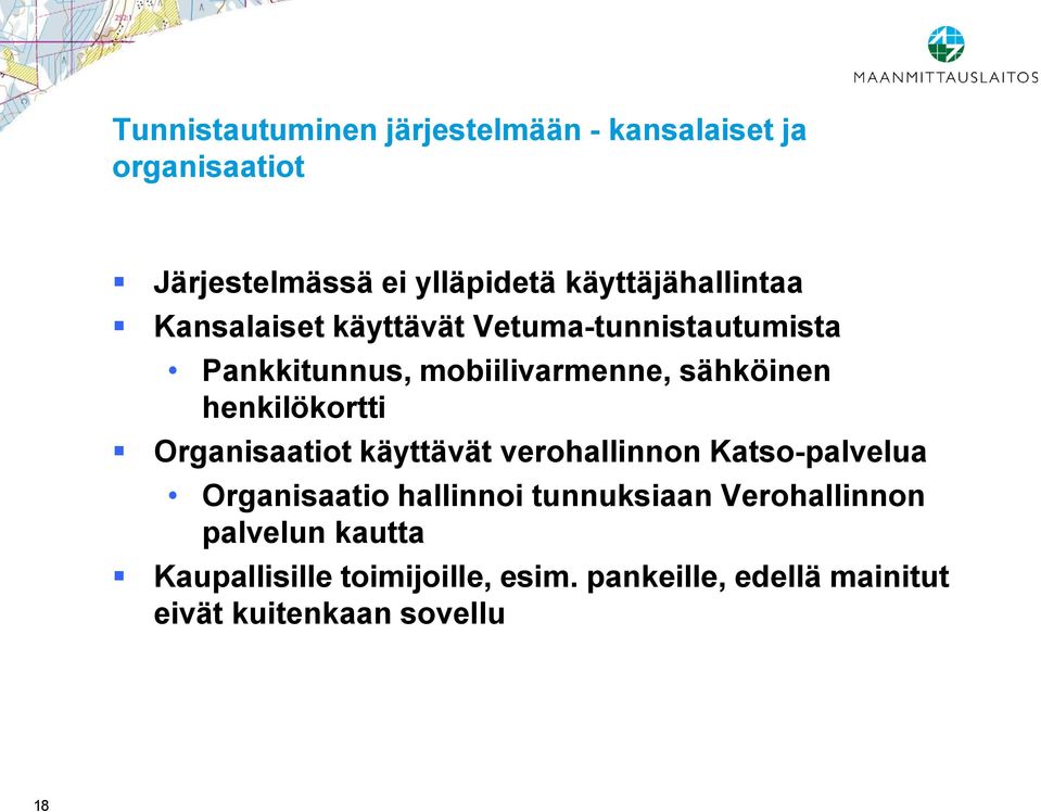 sähköinen henkilökortti Organisaatiot käyttävät verohallinnon Katso-palvelua Organisaatio hallinnoi