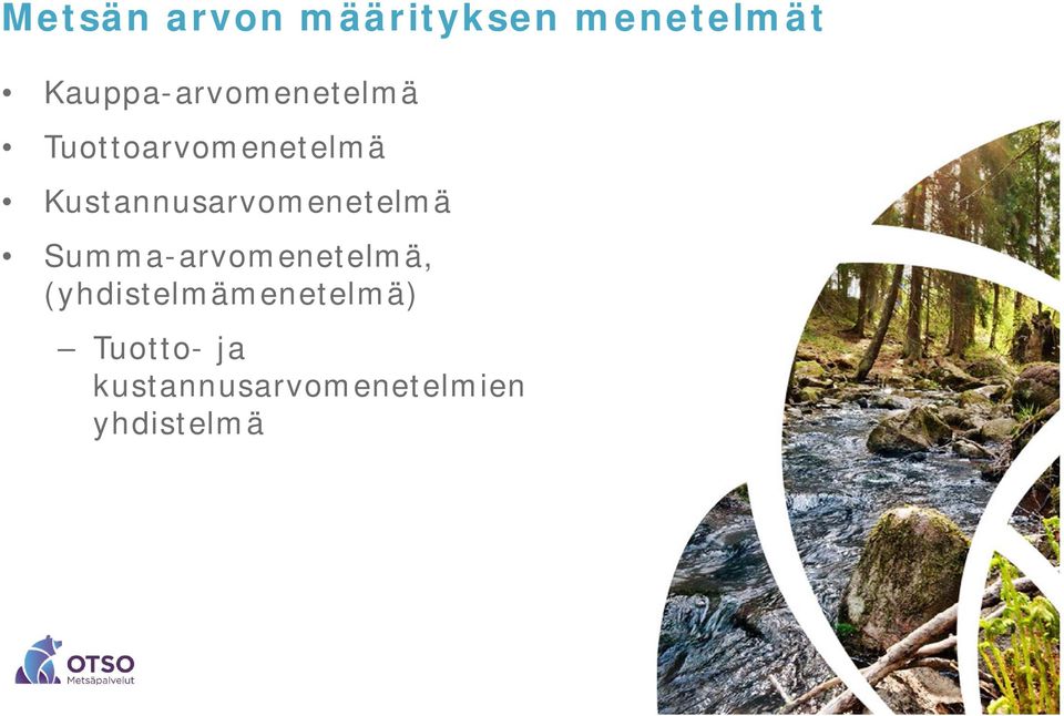 Kustannusarvomenetelmä Summa-arvomenetelmä,