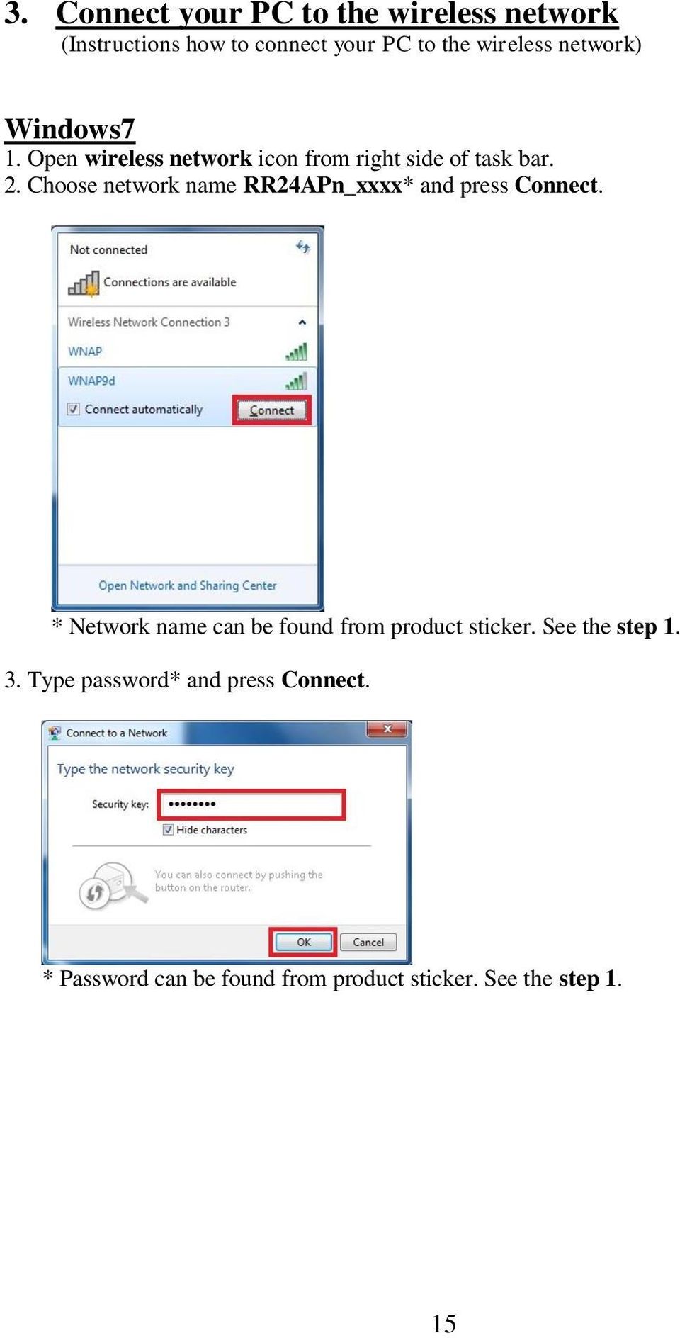 Choose network name RR24APn_xxxx* and press Connect.