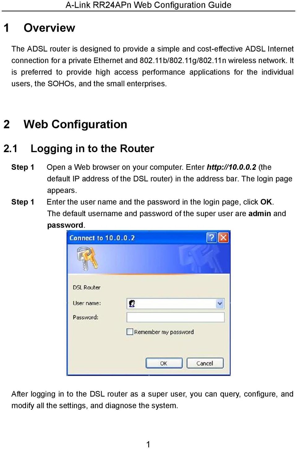 1 Logging in to the Router Step 1 Step 1 Open a Web browser on your computer. Enter http://10.0.0.2 (the default IP address of the DSL router) in the address bar. The login page appears.