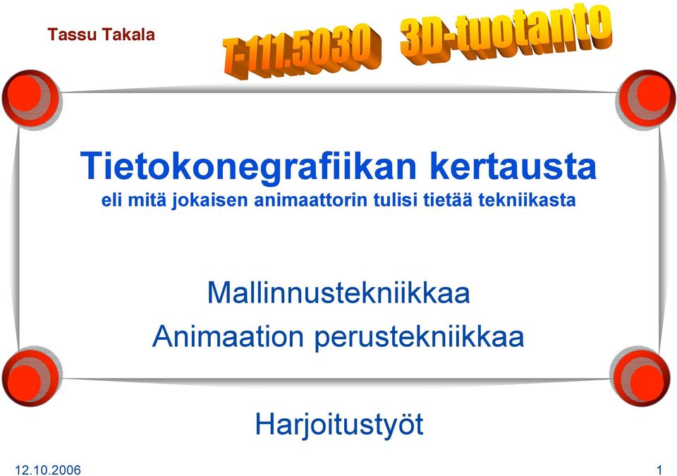 tietää tekniikasta Mallinnustekniikkaa