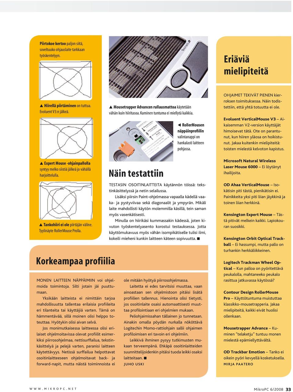 OHJAIMET TEKIVÄT PIENEN kierroksen toimituksessa. Näin todistettiin, että yhtä totuutta ei ole. Evoluent VerticalMouse V3 Aikaisemman V2-version käyttäjät himoisevat tätä.