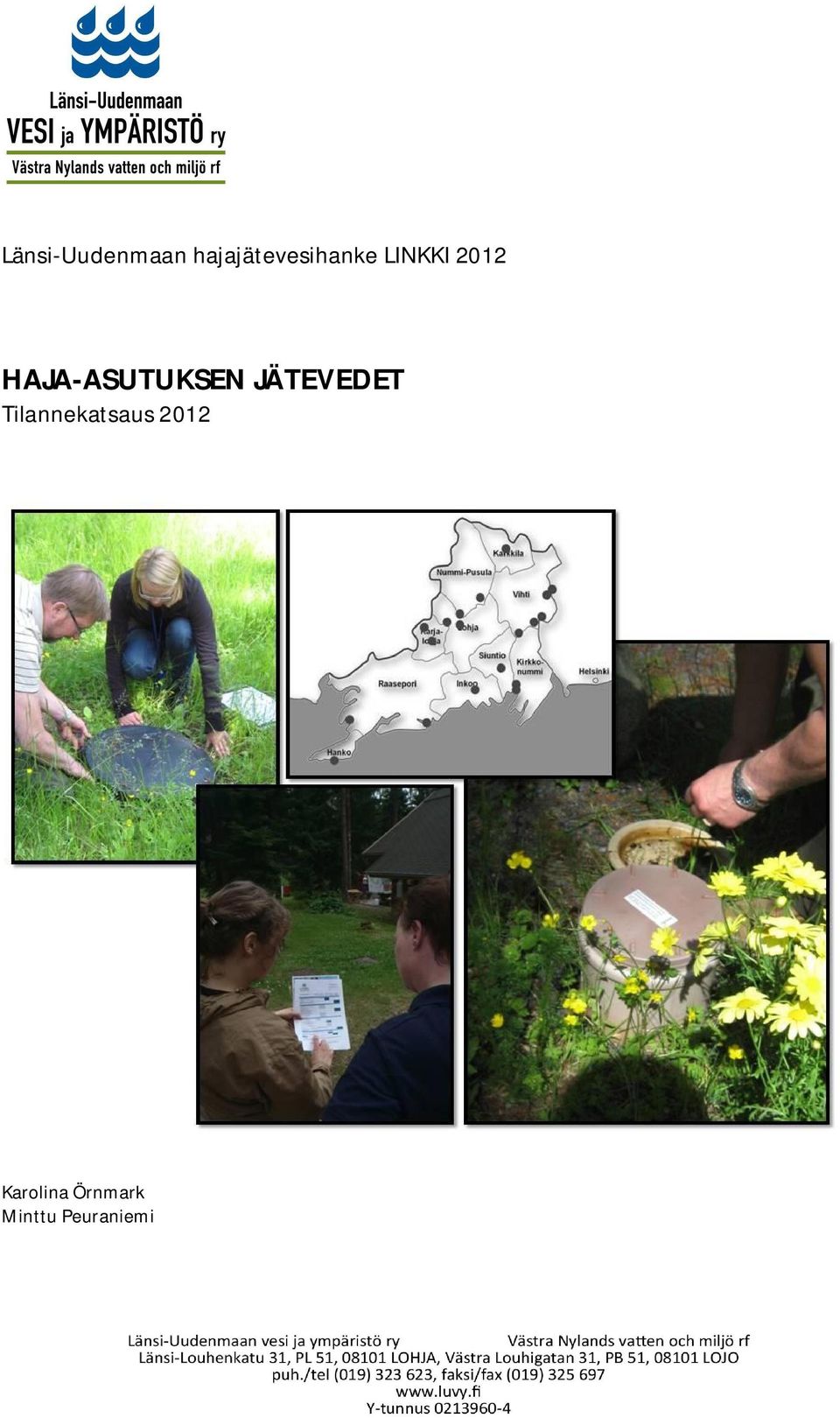 HAJA-ASUTUKSEN JÄTEVEDET