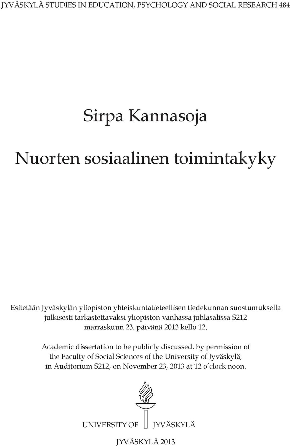 juhlasalissa S212 marraskuun 23. päivänä 2013 kello 12.