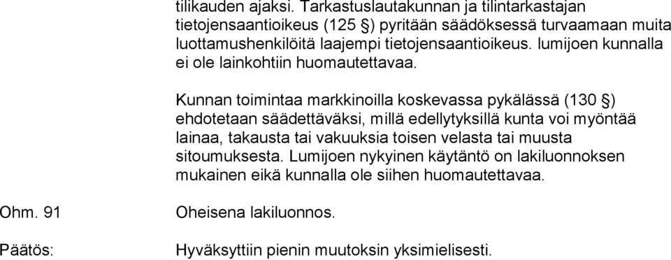 tietojensaantioikeus. lumijoen kunnalla ei ole lainkohtiin huomautettavaa.