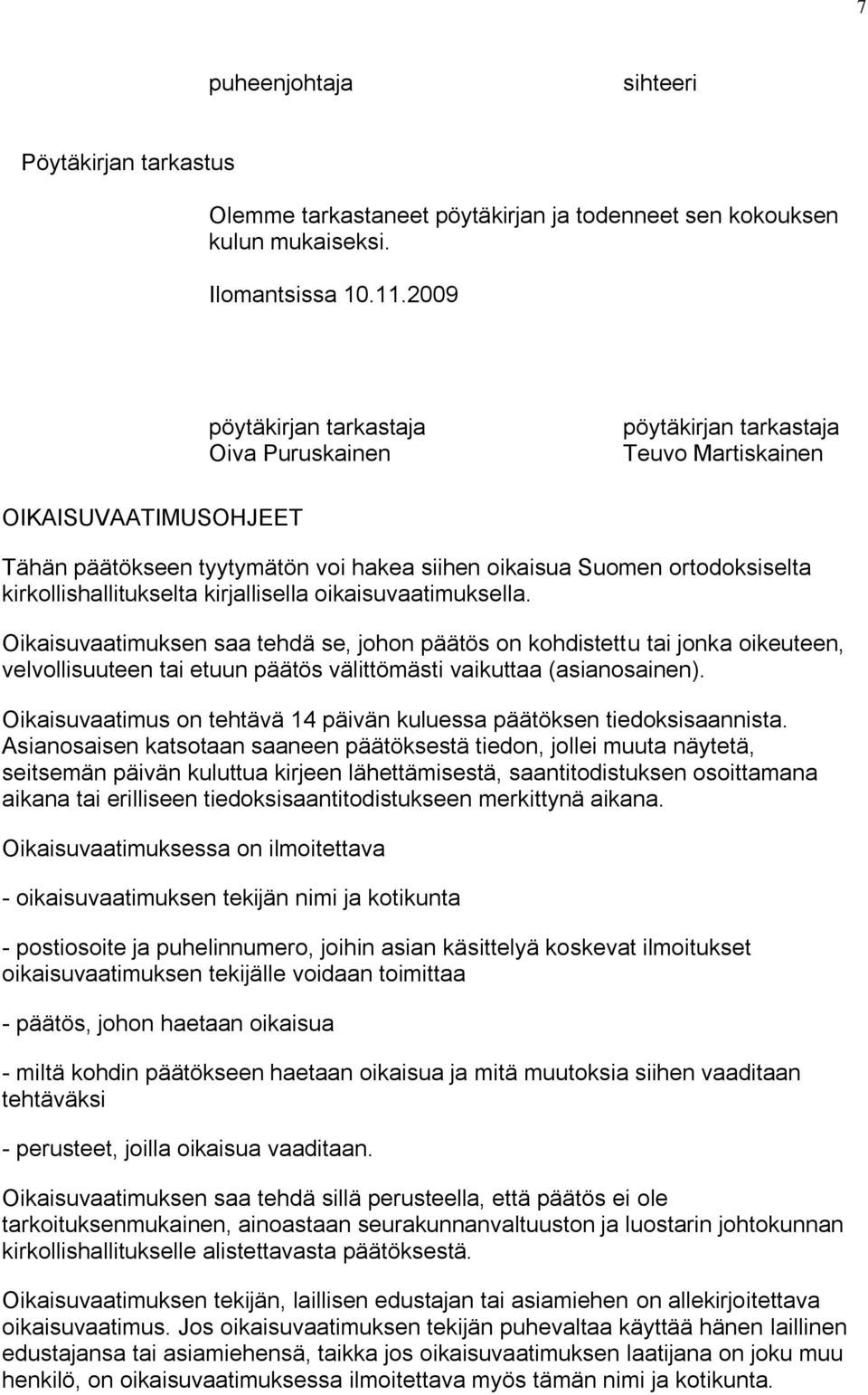 kirkollishallitukselta kirjallisella oikaisuvaatimuksella.