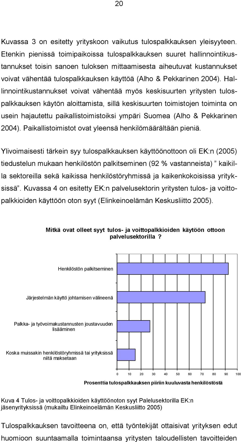 Pekkarinen 2004).