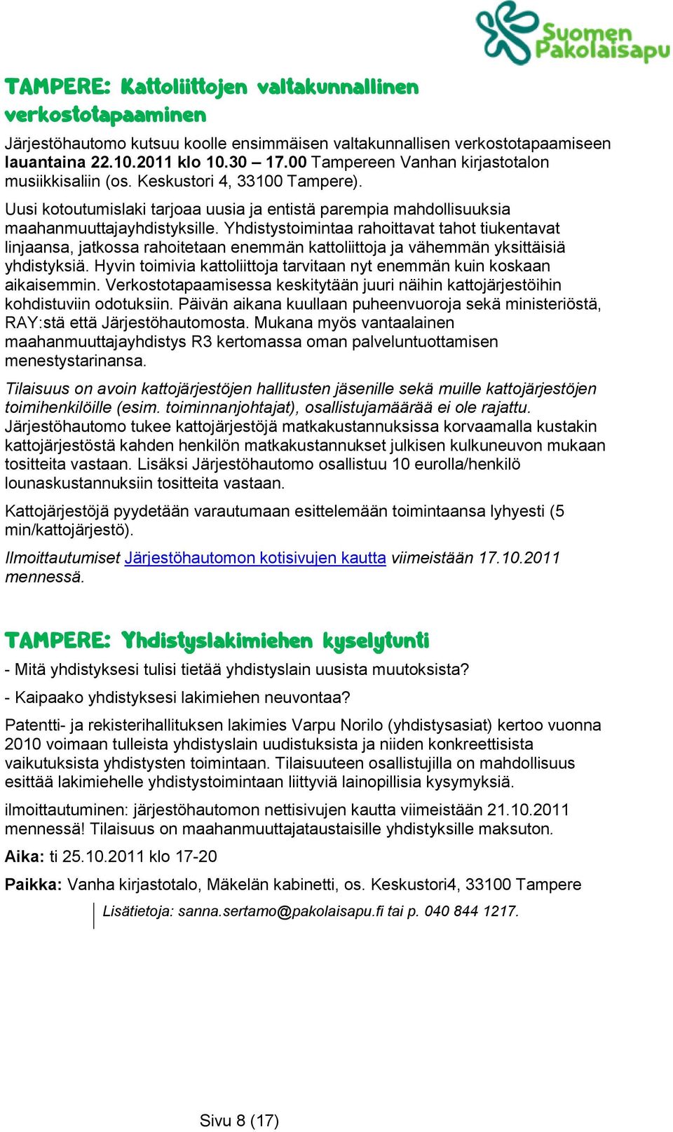 Yhdistystoimintaa rahoittavat tahot tiukentavat linjaansa, jatkossa rahoitetaan enemmän kattoliittoja ja vähemmän yksittäisiä yhdistyksiä.