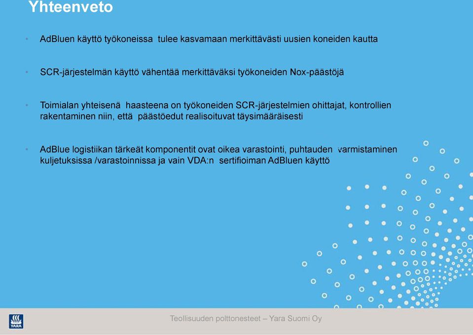 ohittajat, kontrollien rakentaminen niin, että päästöedut realisoituvat täysimääräisesti AdBlue logistiikan tärkeät