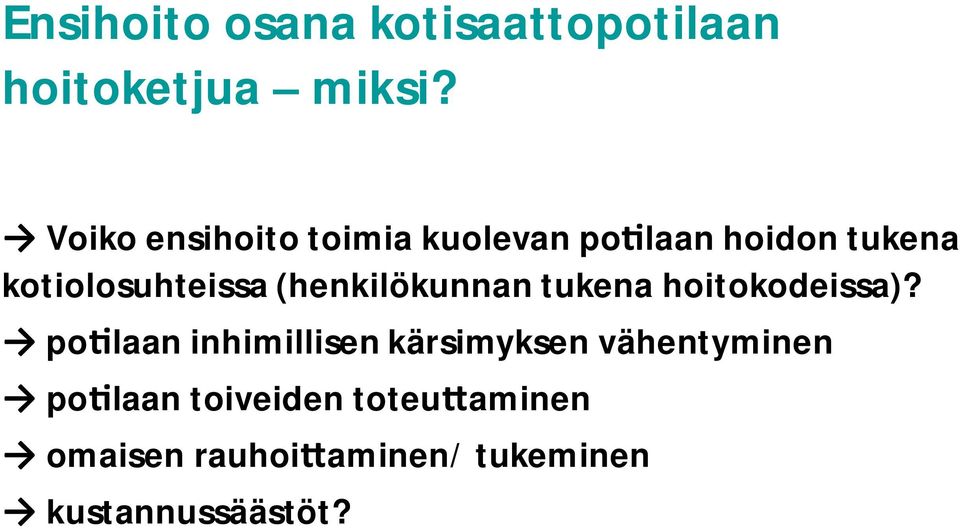 (henkilökunnan tukena hoitokodeissa)?