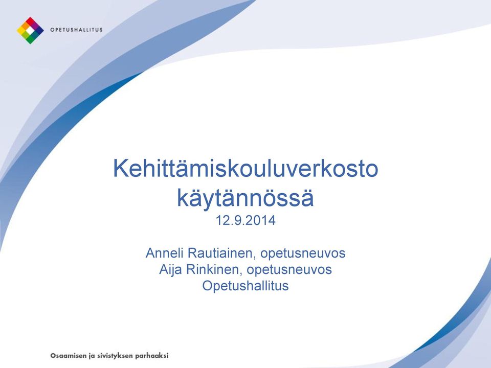 2014 Anneli Rautiainen,