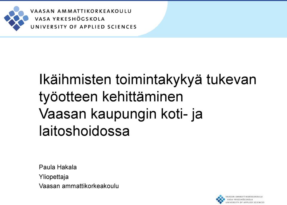 kaupungin koti- ja laitoshoidossa