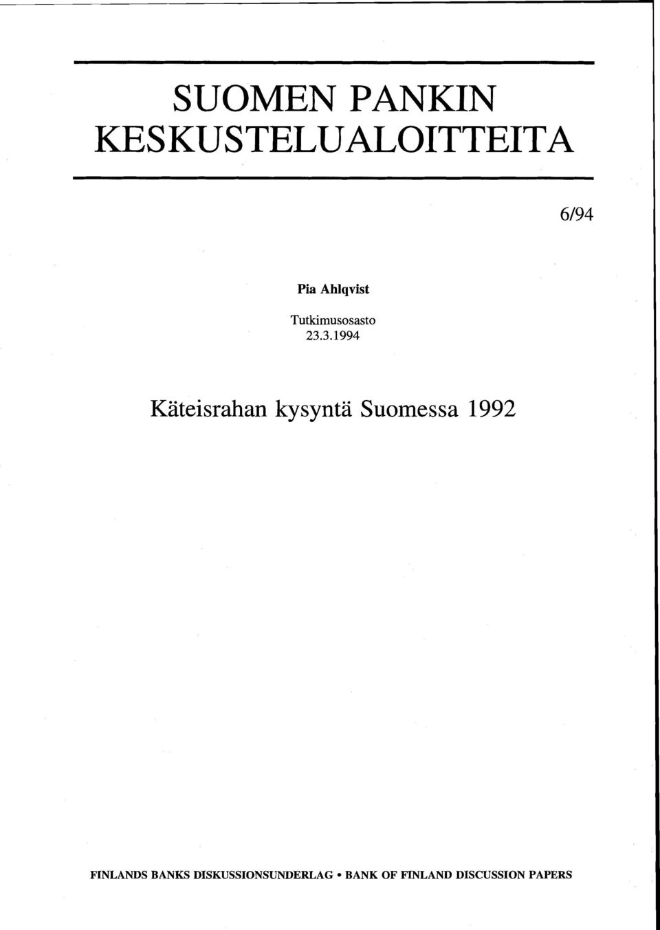 3.1994 Käteisrahan kysyntä Suomessa 1992