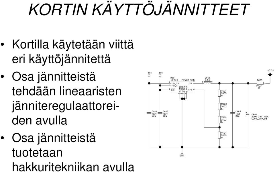 tehdään lineaaristen jänniteregulaattoreiden