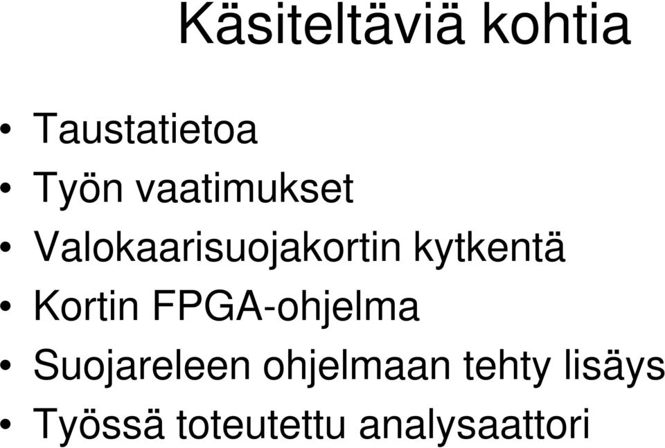 Kortin FPGA-ohjelma Suojareleen ohjelmaan