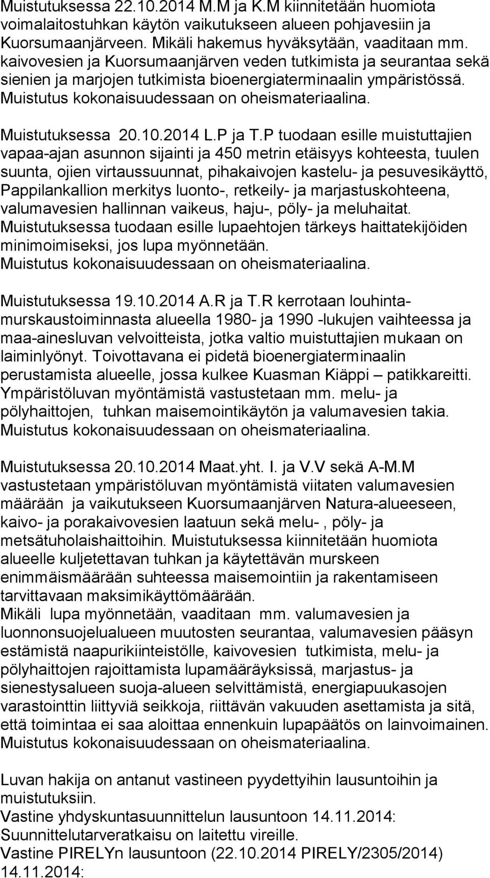 Muistutuksessa 20.10.2014 L.P ja T.