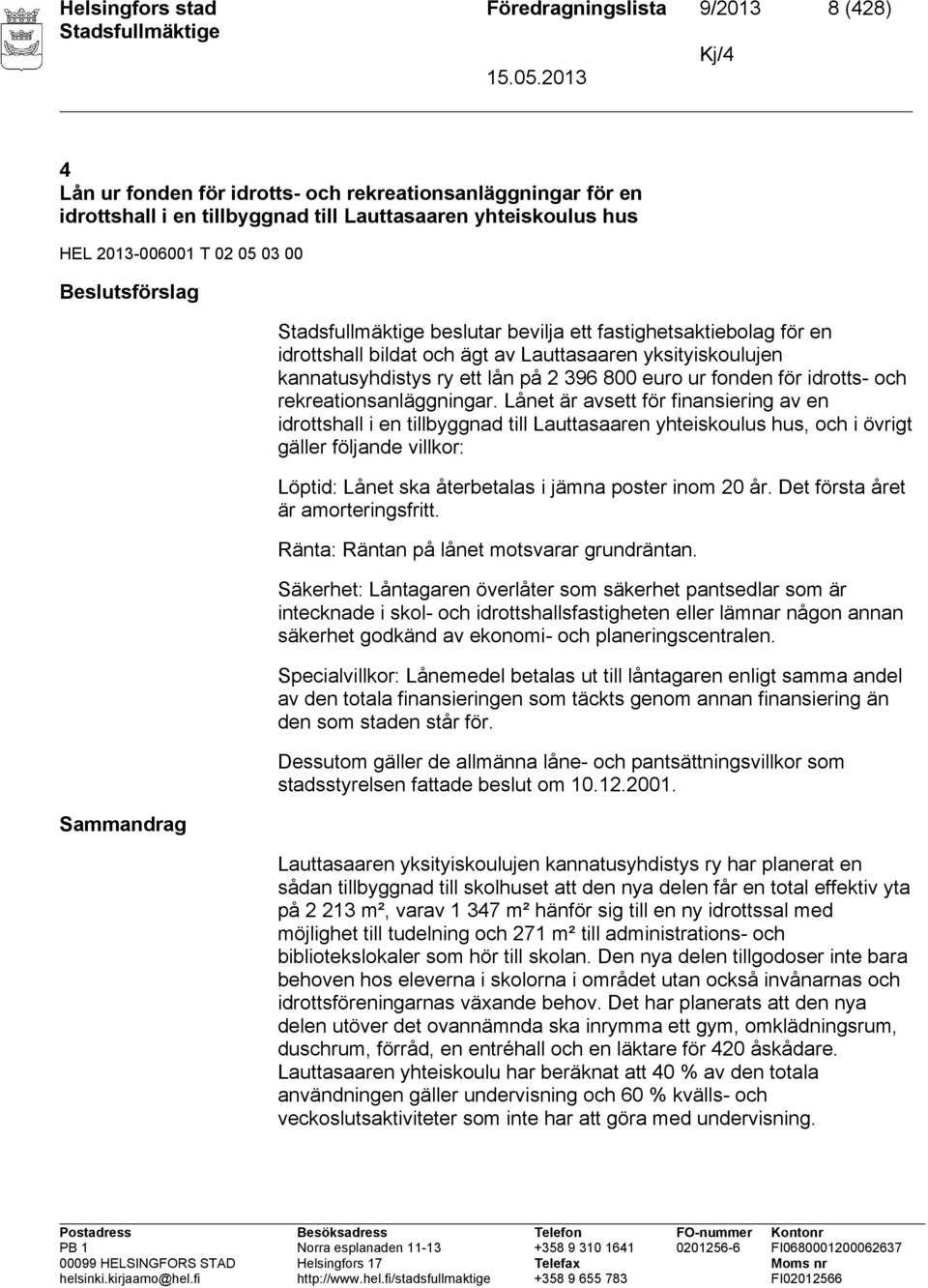 fonden för idrotts- och rekreationsanläggningar.