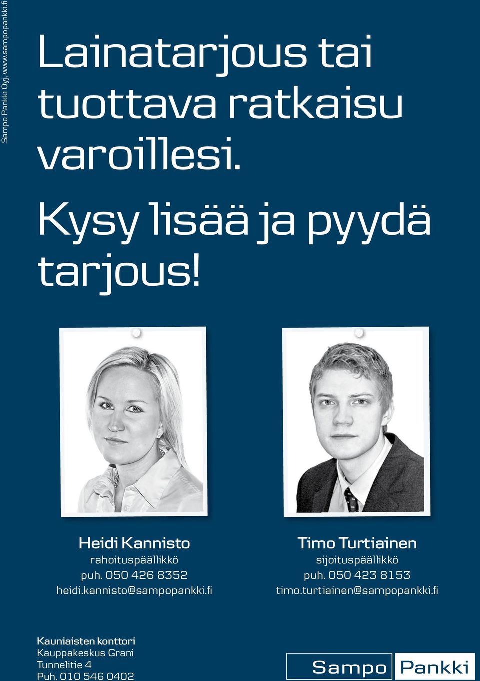 kannisto@sampopankki.fi Timo Turtiainen sijoituspäällikkö puh. 050 423 8153 timo.