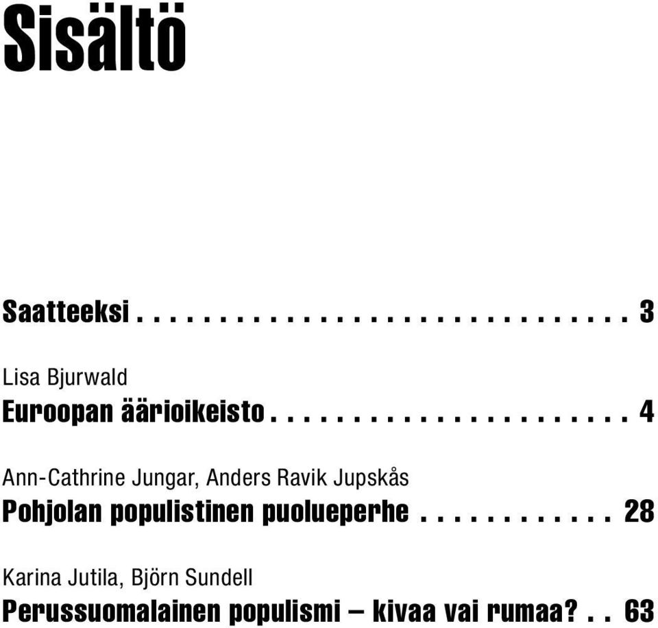 populistinen puolueperhe.