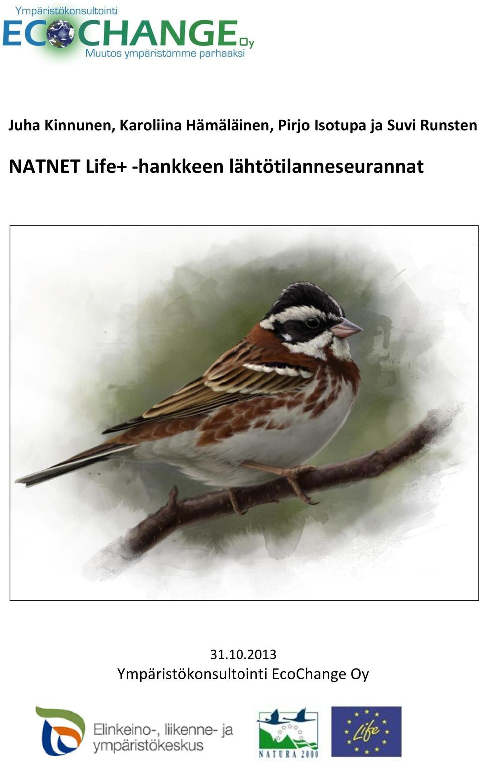 Life+ -hankkeen lähtötilanneseurannat