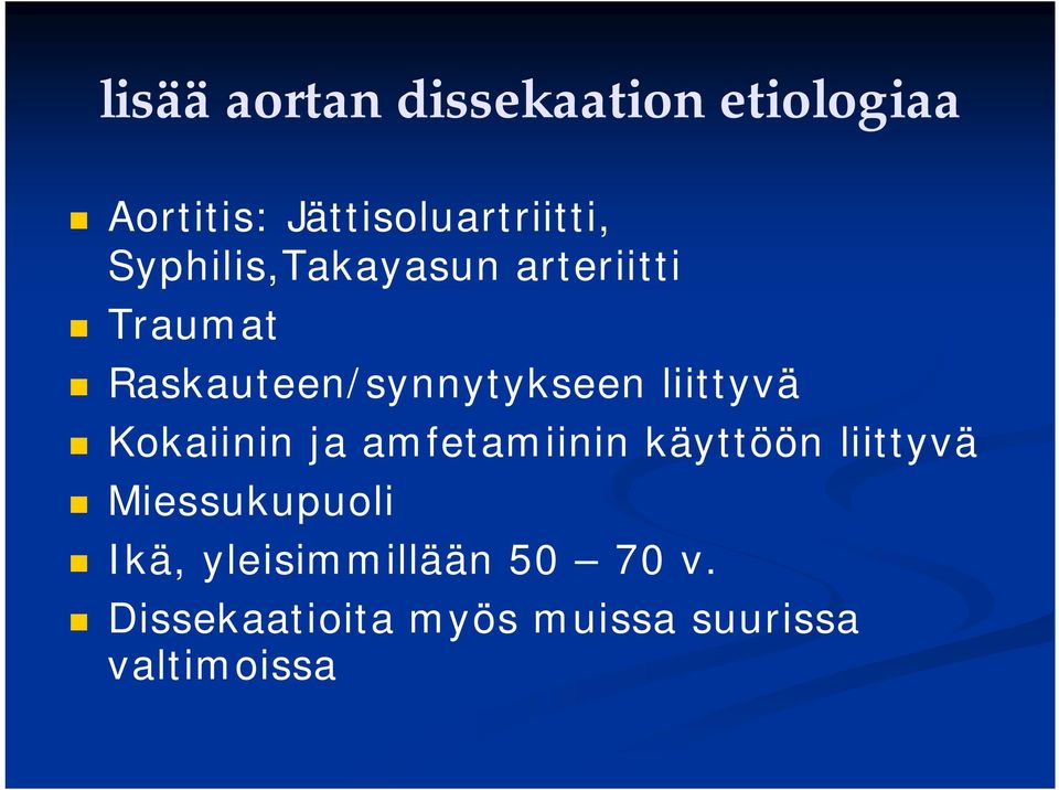 liittyvä Kokaiinin ja amfetamiinin käyttöön liittyvä Miessukupuoli