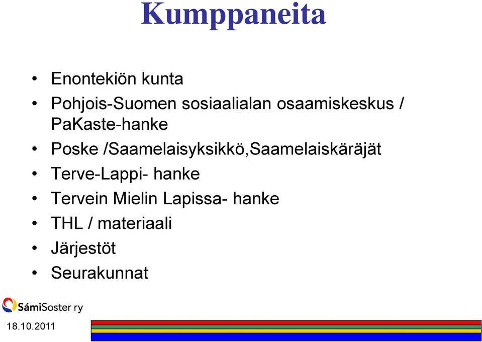 /Saamelaisyksikkö,Saamelaiskäräjät Terve-Lappi- hanke