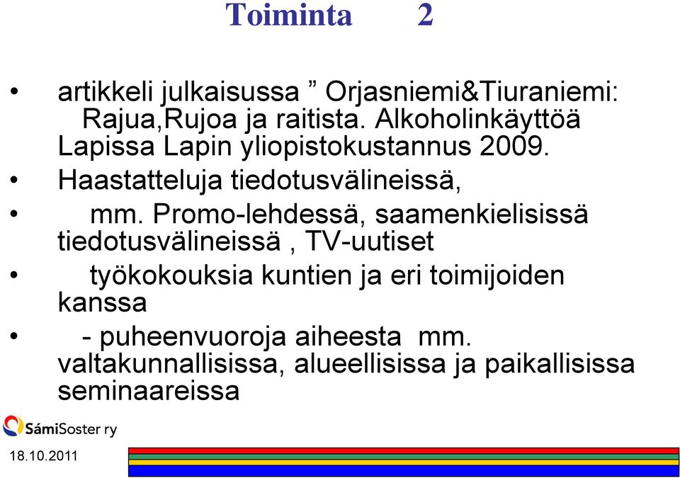 Promo-lehdessä, saamenkielisissä tiedotusvälineissä, TV-uutiset työkokouksia kuntien ja eri