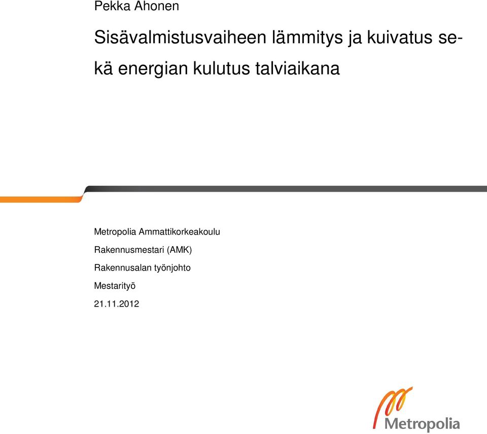 Metropolia Ammattikorkeakoulu Rakennusmestari