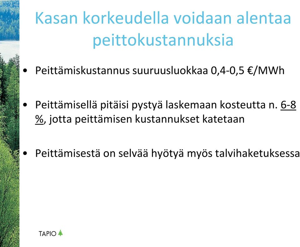 pitäisi pystyä laskemaan kosteutta n.