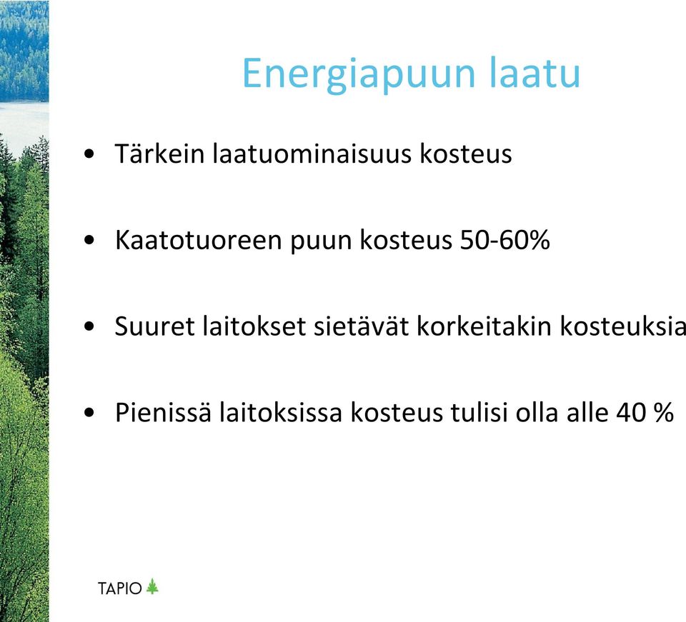 Suuret laitokset sietävät korkeitakin