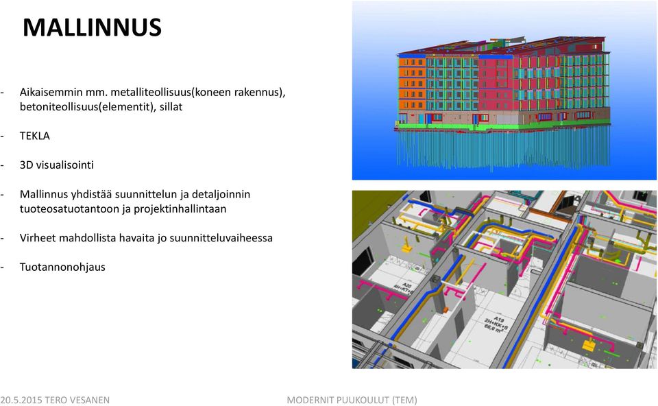 - TEKLA - 3D visualisointi - Mallinnus yhdistää suunnittelun ja