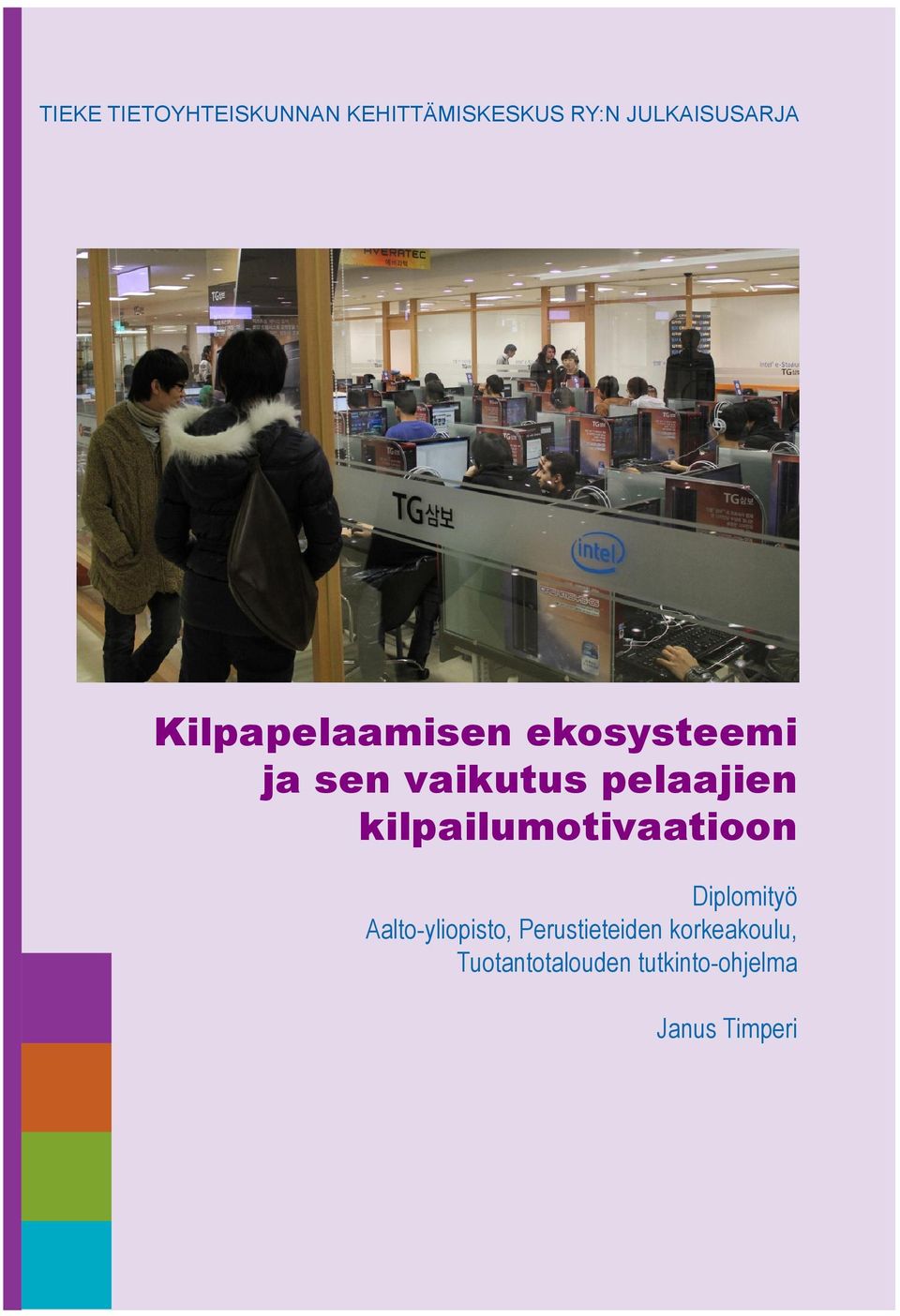 kilpailumotivaatioon Diplomityö Aalto-yliopisto,