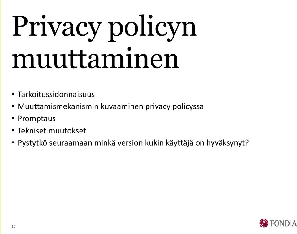 kuvaaminen privacy policyssa Promptaus Tekniset