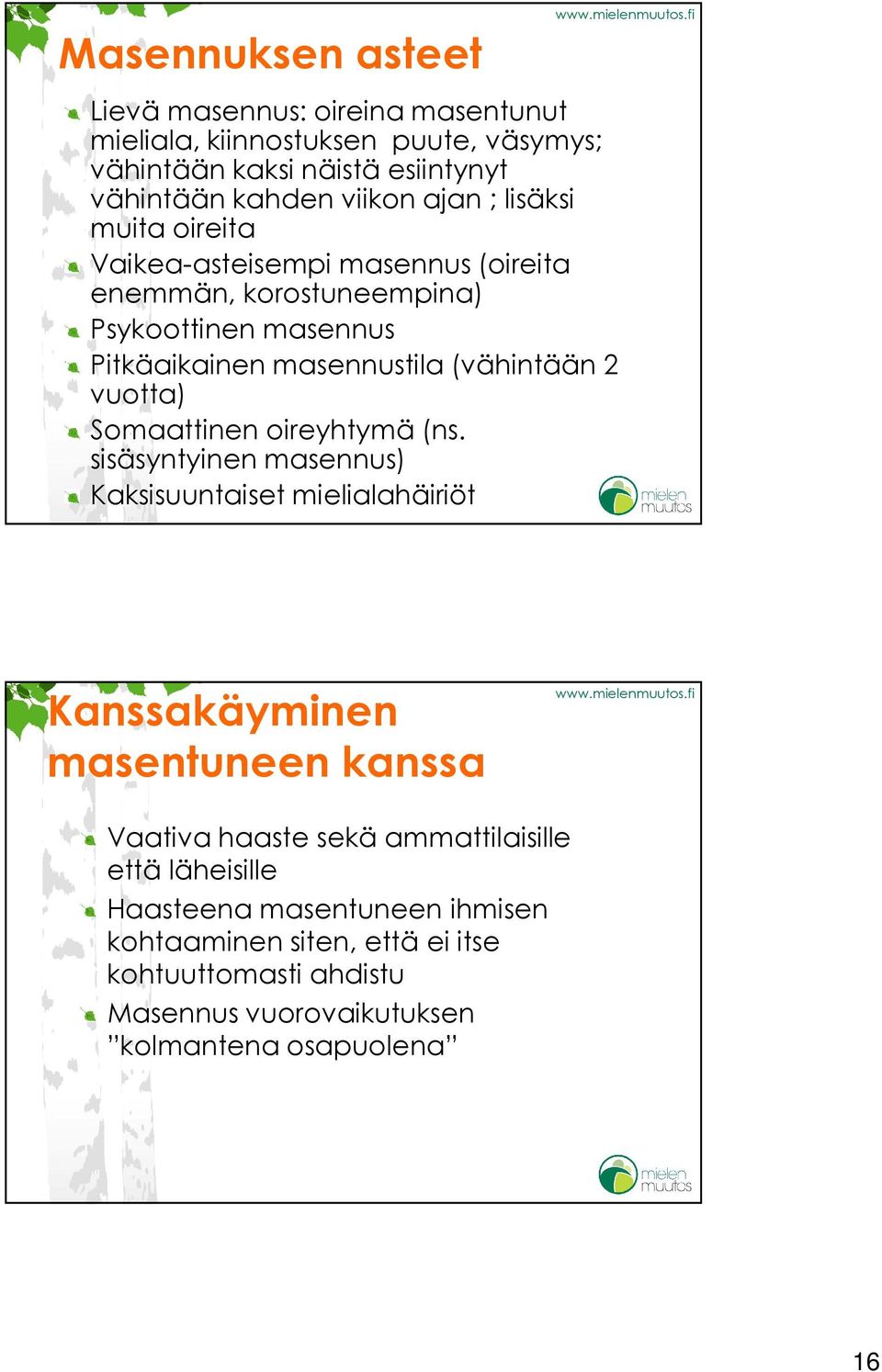 vuotta) Somaattinen oireyhtymä (ns.