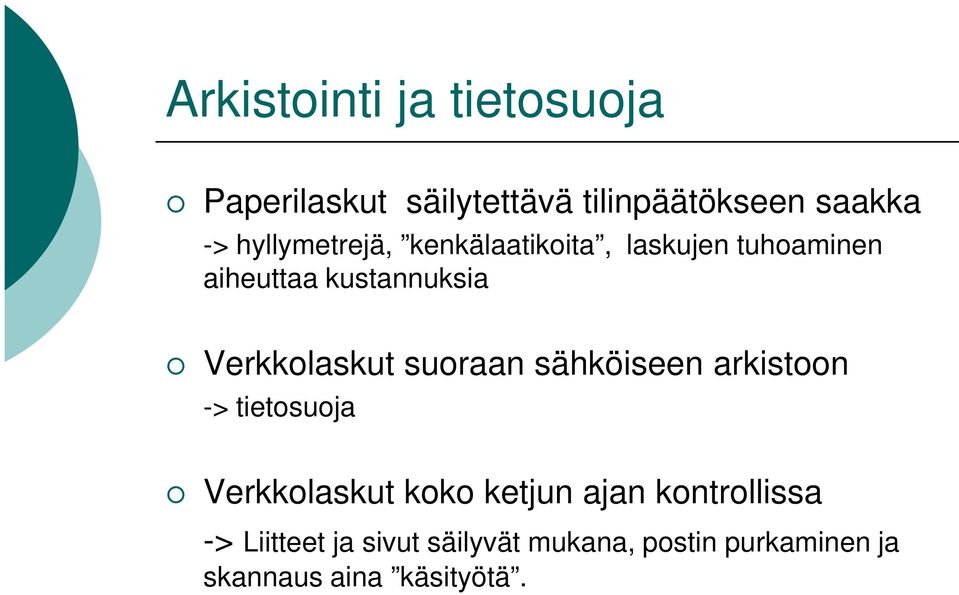 Verkkolaskut suoraan sähköiseen arkistoon -> tietosuoja Verkkolaskut koko ketjun