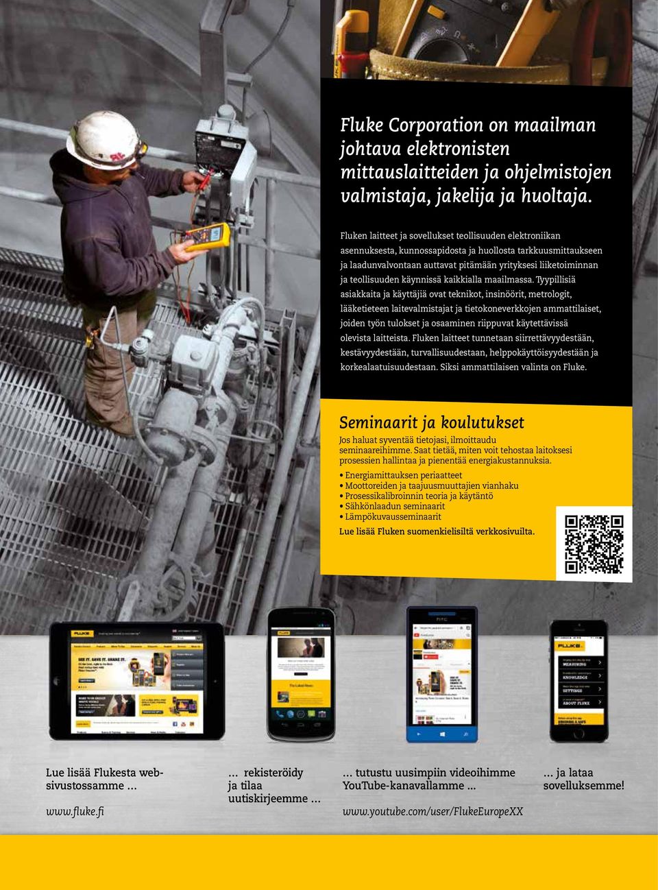 teollisuuden käynnissä kaikkialla maailmassa.